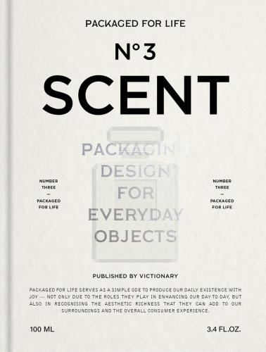 книга Packaged for Life: Scent: Packaging design для everyday objects, автор: Victionary