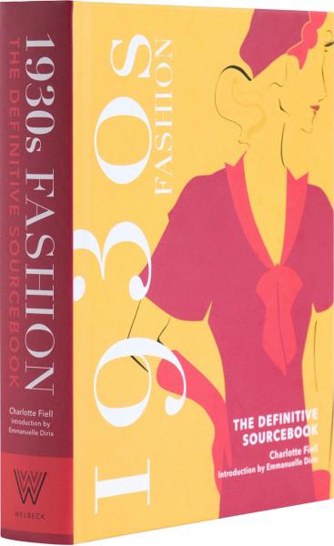 книга 1930s Fashion: The Definitive Sourcebook, автор: Charlotte Fiell, Emmanuelle Dirix