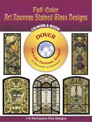 Full-Color Art Nouveau Stained Glass Designs CD-ROM and Book Arnold Lyongrun (Illustrator)