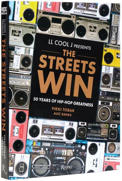 книга LL COOL J Presents The Streets Win: 50 Years of Hip-Hop Greatness, автор: LL COOL J, Vikki Tobak, Alec Banks
