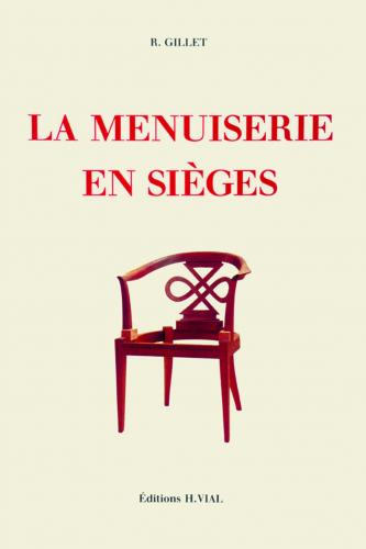 книга La menuiserie en sieges, автор: R. Gillet