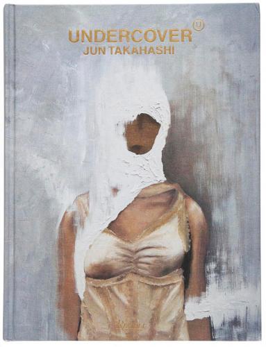 книга Undercover, автор: Jun Takahashi, Foreword by Suzy Menkes