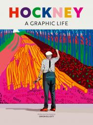 Hockney: A Graphic Life Simon Elliott