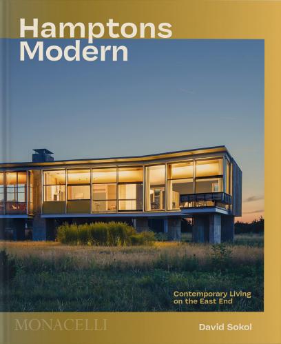 книга Hamptons Modern: Contemporary Living on the East End, автор: David Sokol