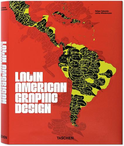 книга Latin American Graphic Design, автор: Julius Wiedemann (Editor), Felipe Taborda (Editor)