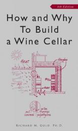 How and Why to Build a Wine Cellar Richard M. Gold