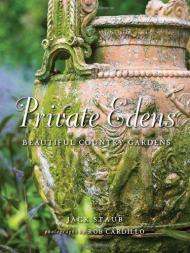 Private Edens: Beautiful Country Gardens Jack Staub