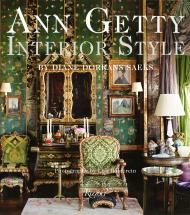 Ann Getty: Interior Style, автор: Diane Dorrans Saeks, Lisa Romerein