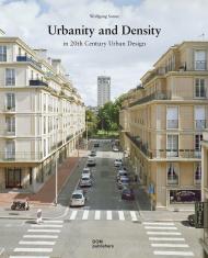 Urbanity and Density: In 20th Century Urban Design Wolfgang Sonne