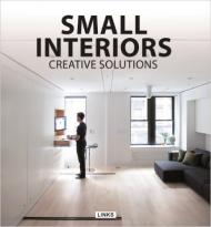Small Interiors. Creative Solutions, автор: Arian Mostaedi