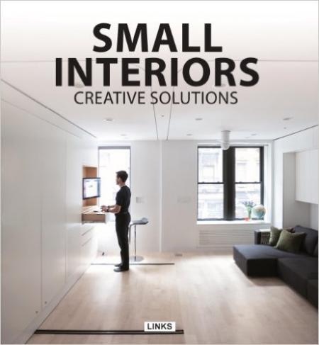 книга Small Interiors. Creative Solutions, автор: Arian Mostaedi