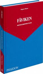 Fäviken: 4015 Days, Beginning to End Magnus Nilsson