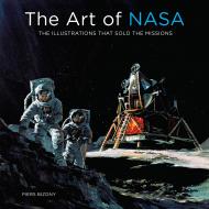 The Art of NASA: The Illustrations That Sold the Missions Piers Bizony