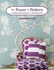 The Power of Pattern: Interiors and Inspiration: A Resource Guide, автор: Susanna Salk