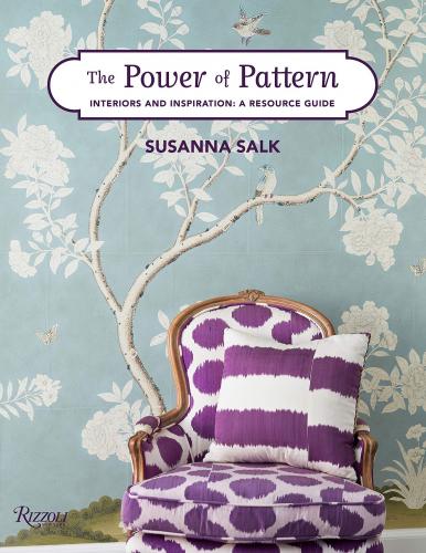 книга Power of Pattern: Interiors and Inspiration: A Resource Guide, автор: Susanna Salk