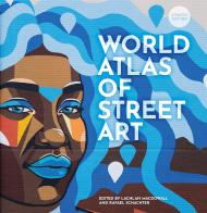 The World Atlas of Street Art and Graffiti Rafael Schacter, Lachlan MacDowall