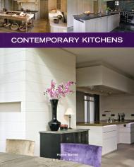 Home Series 19: Contemporary Kitchens, автор: Alexandra Druesne, Jo Pauwels