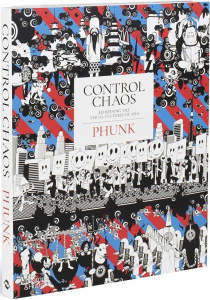 книга Control Chaos: Redefining the Visual Cultures of Asia, автор: Justin Zhuang