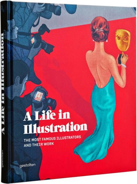 книга A Life in Illustration: The Most Знамениті Illustrators and Their Work, автор: 