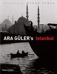 Ara Güler's Istanbul Ara Güler, Orhan Pamuk