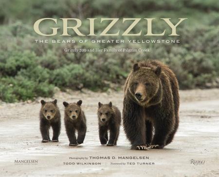 книга Grizzly: The Bears of Greater Yellowstone, автор: Photographs by Thomas D. Mangelsen, Text by Todd Wilkinson, Foreword by Ted Turner