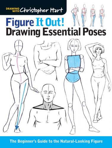 книга Figure It Out! Drawing Essential Poses: The Beginner's Guide до Natural-Looking Figure, автор: Christopher Hart
