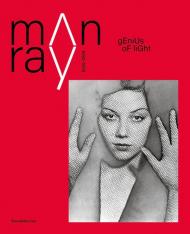 Man Ray: 1870-1976. Master of Lights Edited by Silvana 