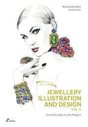 Jewellery Illustration and Design, Vol.2: From the Idea to the Project Manuela Brambatti, Cosimo Vinci