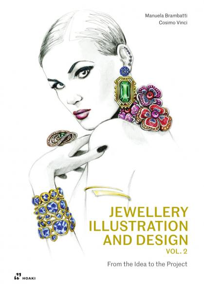 книга Jewellery Illustration and Design, Vol.2: З Idea to the Project, автор: Manuela Brambatti, Cosimo Vinci