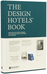 The Design Hotels™ Book. Edition 2015 Editors: Design Hotels™
