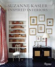 Suzanne Kasler: Inspired Interiors, автор: Suzanne Kasler, Christine Pittel