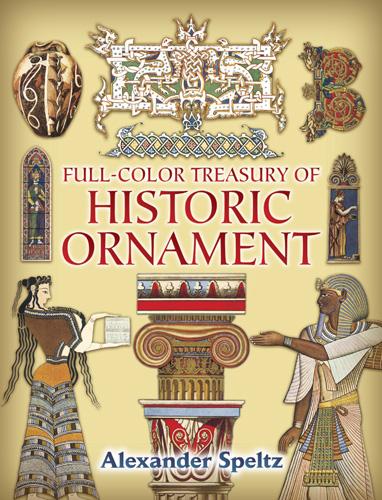 книга Full-Color Treasury of Historic Ornament, автор: Alexander Speltz