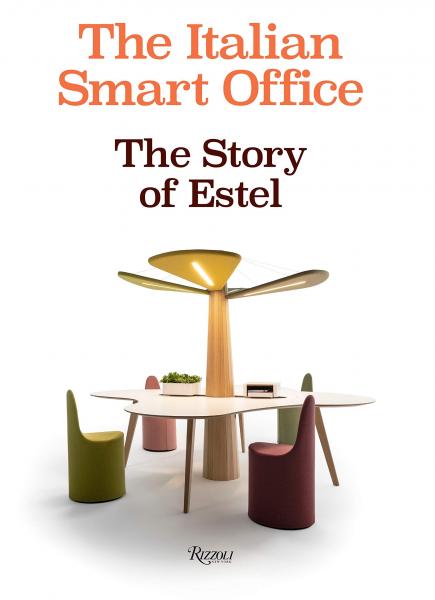 книга The Italian Smart Office: The Story of Estel, автор: Text by Mario Piazza and Maria Giulia Zunino, Illustrated by Pierluigi Longo