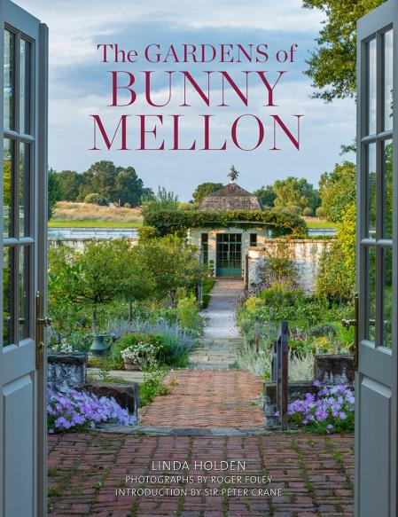 книга The Gardens of Bunny Mellon, автор: Linda Jane Holden, Roger Foley, Sir Peter Crane