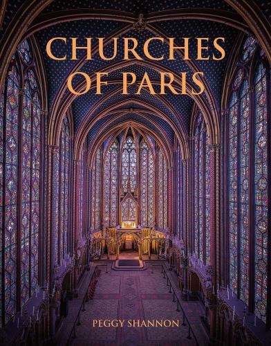 книга Churches of Paris, автор: Peggy Shannon, Scott Simon