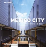 and:guide Mexico City (Architecture and Design Guides) Martin N. Kunz, Michelle Galindo
