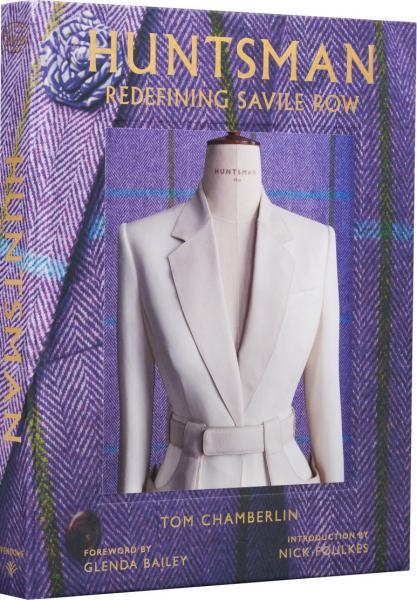 книга Huntsman: Redefining Savile Row, автор: Tom Chamberlin, Simon Upton