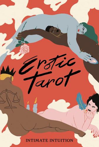 книга Erotic Tarot: Intimate Intuition, автор: Illustrated by Sofie Birkin, Text by the Fickle Finger of Fate