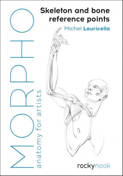 книга Morpho: Skeleton and Bone Reference Points, автор: Michel Lauricella