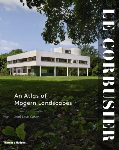 книга Le Corbusier: Ан Atlas of Modern Landscapes, автор: Jean-Louis Cohen