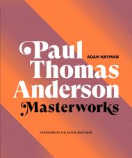 Paul Thomas Anderson: Masterworks Adam Nayman, Little White Lies, the Safdie Brothers