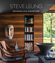 Steve Leung: Designing Asia and Beyond, автор: Steve Leung, Christina Ko, Suzy Annetta