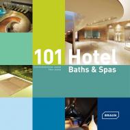 101 Hotel Baths & Spas, автор: Corinna Kretschmar-Joehnk, Peter Joehnk