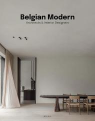 Belgian Modern: Architects & Interior Designers, автор: Wim Pauwels