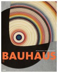 Bauhaus 1919-1933: Workshops for Modernity Barry Bergdoll, Leah Dickerman