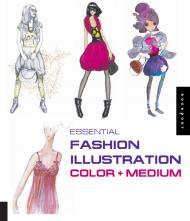 Essential Fashion Illustration: Color and Medium Estel Vilaseca