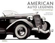 American Auto Legends: Classics of Style and Design Michael Furman, Tracy Powell