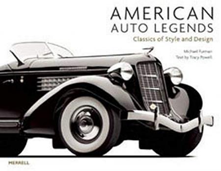 книга American Auto Legends: Classics of Style and Design, автор: Michael Furman, Tracy Powell