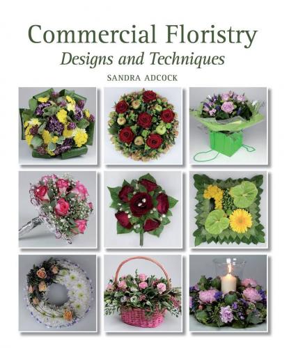 книга Commercial Floristry: Designs and Techniques, автор: Sandra Adcock