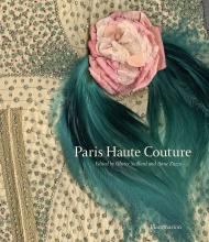 Paris Haute Couture, автор: Olivier Saillard, Anne Zazzo